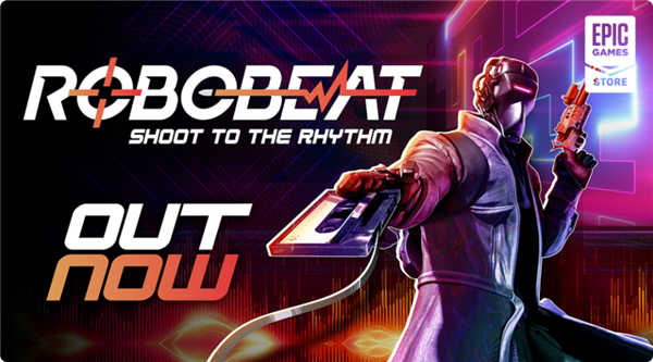 Epic端午喜+2!《深空梦里人》《ROBOBEAT》免费领 价值132元